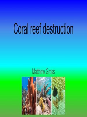 cover image of Coral Reef Destruction
